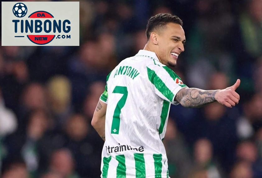 Antony tiếp tục chuỗi phong độ đỉnh cao trong màu áo Real Betis